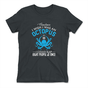 I Wish I Was An Octopus Womens T-Shirt in Heavy Metal color